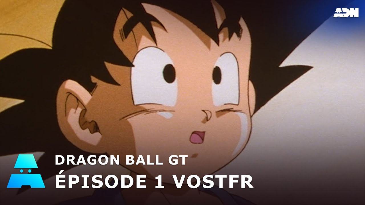 Dragon Ball GT  Episode 1  VOSTFR  ADN