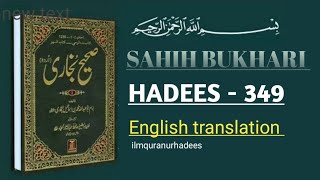 hadees  349 | sahih al boukhari | sahih al bukhari english translation