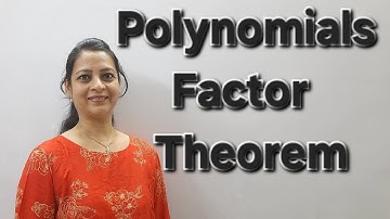 Class 9th Maths Polynomials Factor Theorem by Shilpa Chaudhary