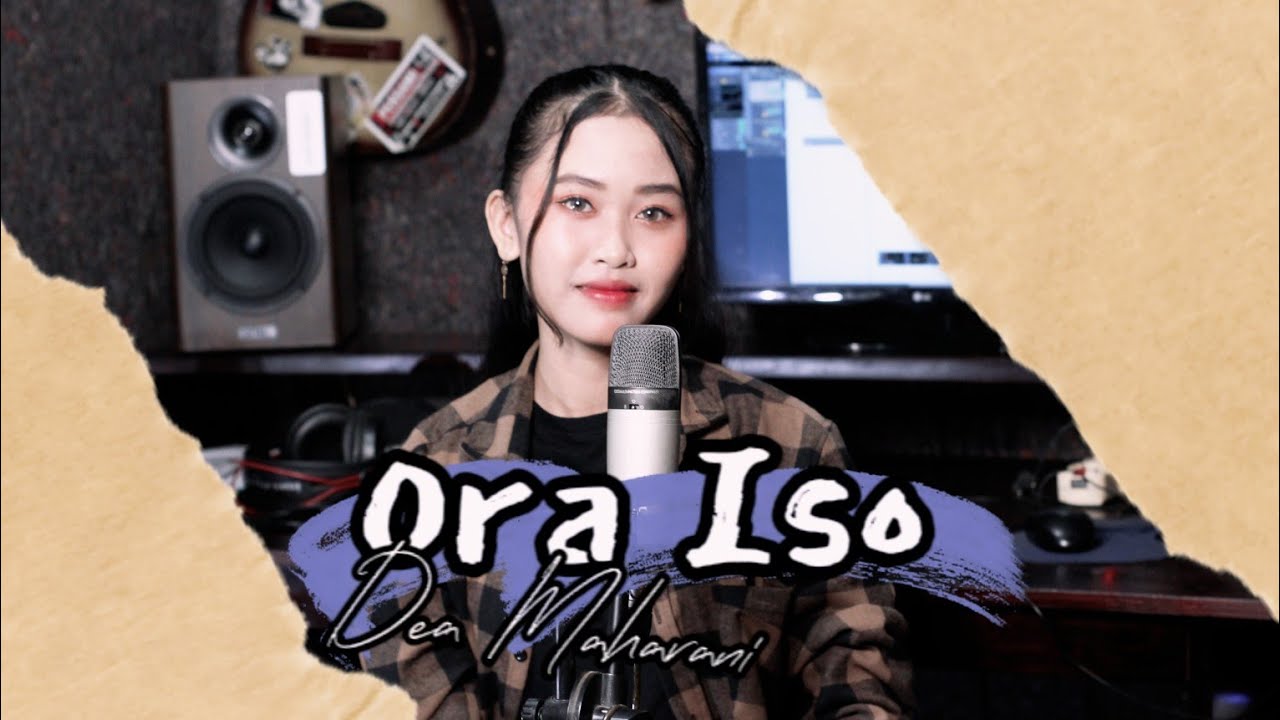 Dea Maharani Ora Iso Youtube