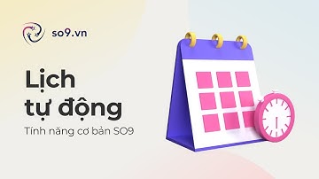 Lịch tự động | Tính năng SO9 (Version 2)