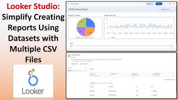 Looker Studio: Simplify Creating Reports Using Datasets with Multiple CSV Files