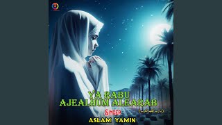 Ya Rabu Ajealhum Alearab