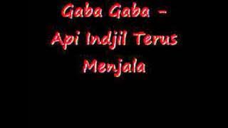 Gaba Gaba - Api Indjil Terus Menjala