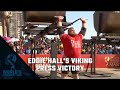 2017 World's Strongest Man | Eddie Hall's Viking Press Victory