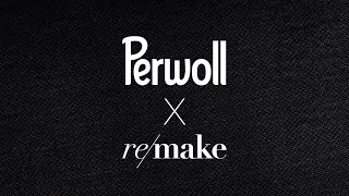 Perwoll X Remake - Interview On More Sustaibable Approach To Fashion