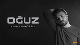 Oğuz - Canımı Yakıyorsun  Resimi