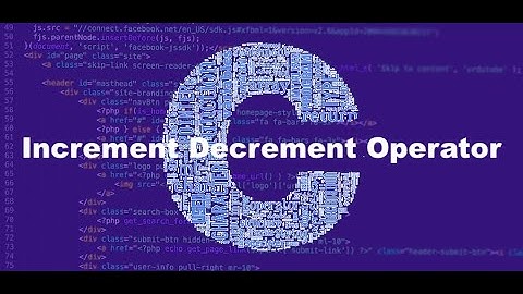 Increment and Decrement Operators in C Part 1
