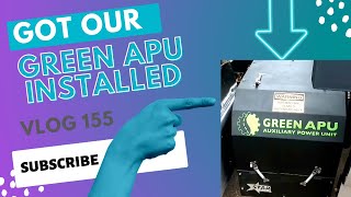 Got our Green APU Installed | Our Trucking Life Vlog 155