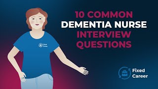 10 Common Dementia Nurse Interview Questions and Answers screenshot 5