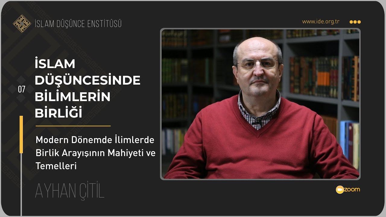 Modern Dönemde İlimlerde Birlik Arayışının Mahiyeti ve Temelleri