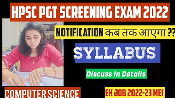 HPSC PGT SCREENING EXAM 2022 ||HPSC PGT NOTIFICATION कब तक आएगा ? | SYLLABUS DISSCUS IN DETAILS