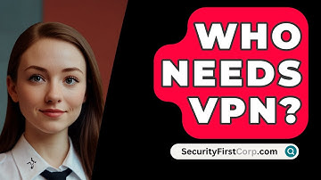 Who Needs VPN? - SecurityFirstCorp.com