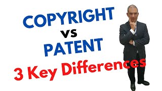 Copyright vs Patent - 3 key differences