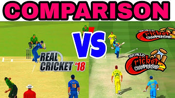 World Cricket Championship 2 vs Real Cricket 18 Comparison