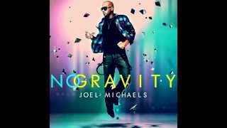 Watch Joel Michaels No Gravity video