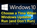 ✔️ Windows 10 - Reshedule Automatic Updates - Set a Time When Updates Run