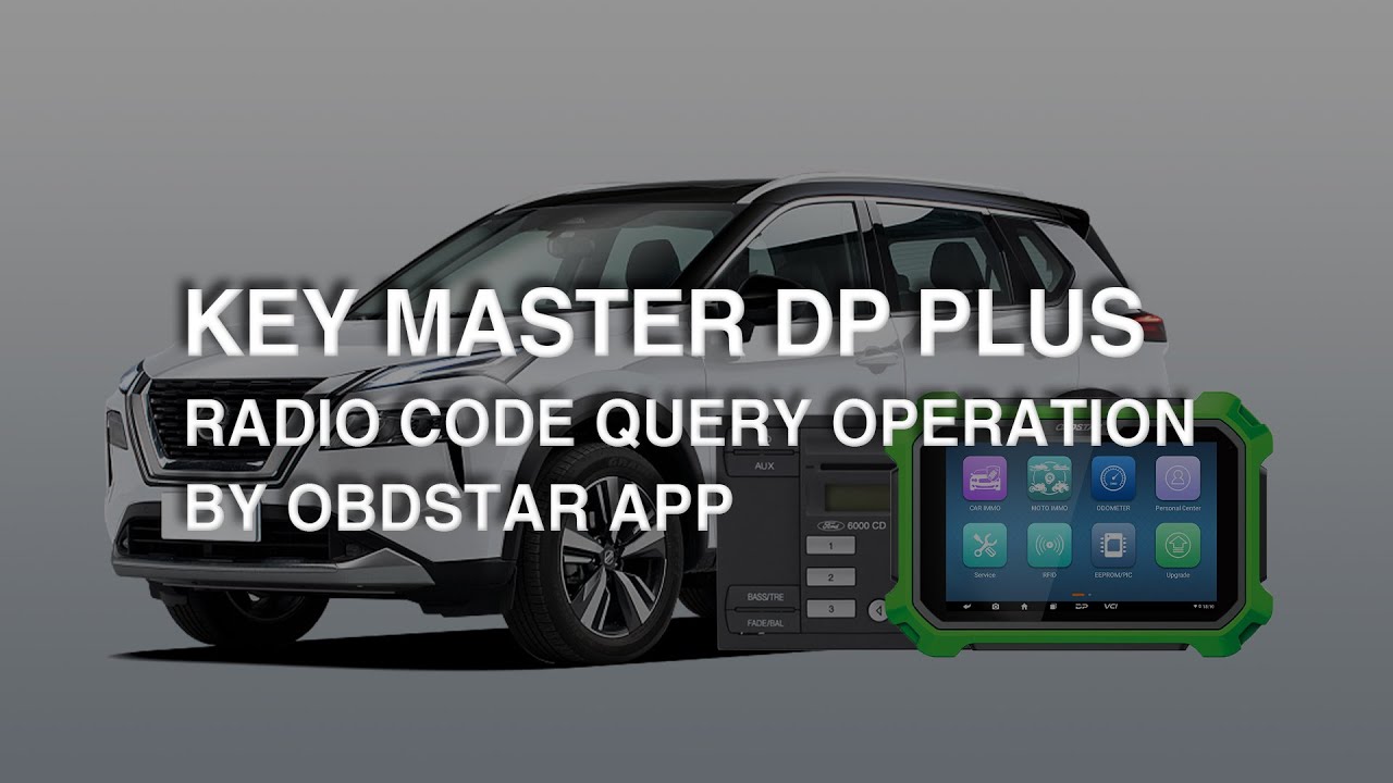 KEY MASTER DP PlUS RADIO CODE QUERY OPERATION BY OBDSTAR APP YouTube