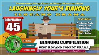 LAUGHINGLY YOURS BIANONG #45 COMPILATION | ILOCANO DARAMA | LADY ELLE PRDUCTIONS