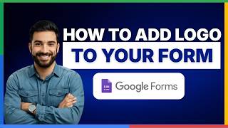 How to add logo to your form in Google Forms[2026 Full Guide] Update
