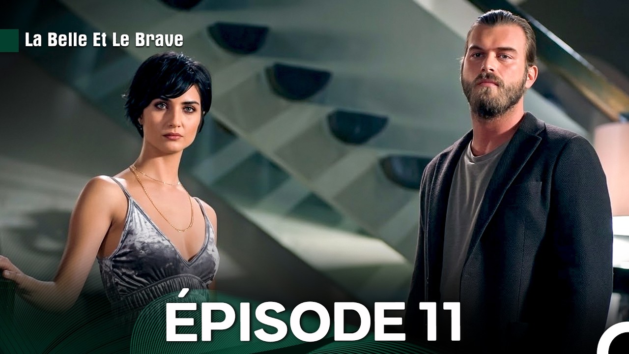 La Belle Et Le Brave Épisode 11 (Doublage en Français)