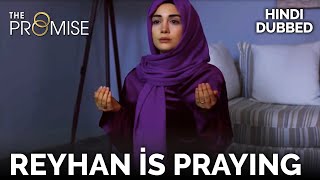 Reyhan is praying | The Promise Episode 59 (Hindi Dubbed)
