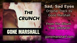 'Sad Sad Eyes' - Alternative Rock Song by Gone Marshall