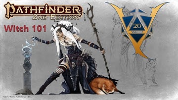 Pathfinder 2e - Witch 101!