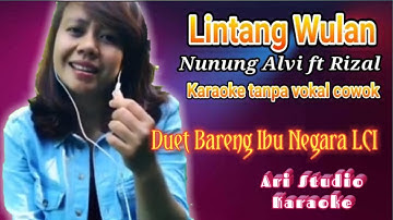 Lintang Wulan ( Nunung Alvi ) karaoke tanpa vokal cowok