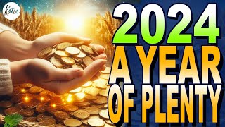 2024: A Year Of Plenty For YOU!  To Prepare For The 7 Years Of Famine Coming! // Katie Souza