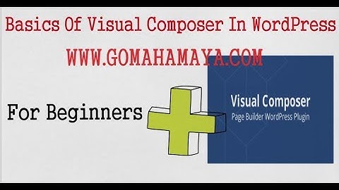 Visual Composer Tutorial for Beginners | Basics Feature Of Different Element  In Visual Composer