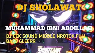 DJ SHOLAWAT MUHAMMAD IBNI ABDILLAH FULL BASS NROTOK VIRAL TIKTOK