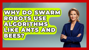 Why Do Swarm Robots Use Algorithms Like Ants And Bees? - Test