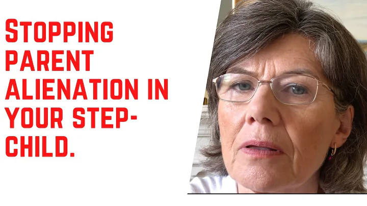 STOPPING PARENT ALIENATION in your step-child.