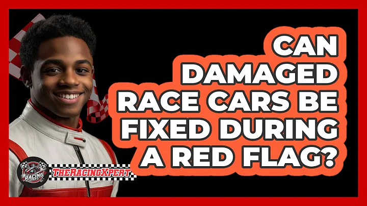 Can Damaged Race Cars Be Fixed During A Red Flag?