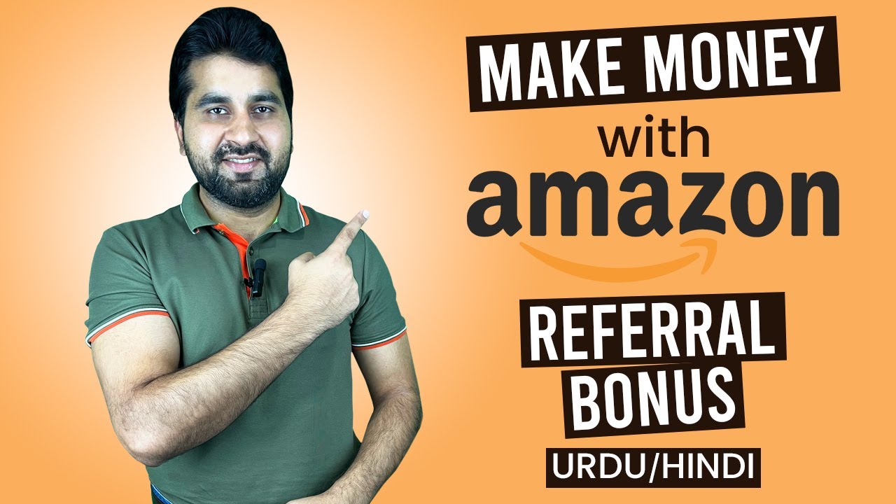 amazon-referral-bonus-to-make-fast-money-urdu-hindi-youtube