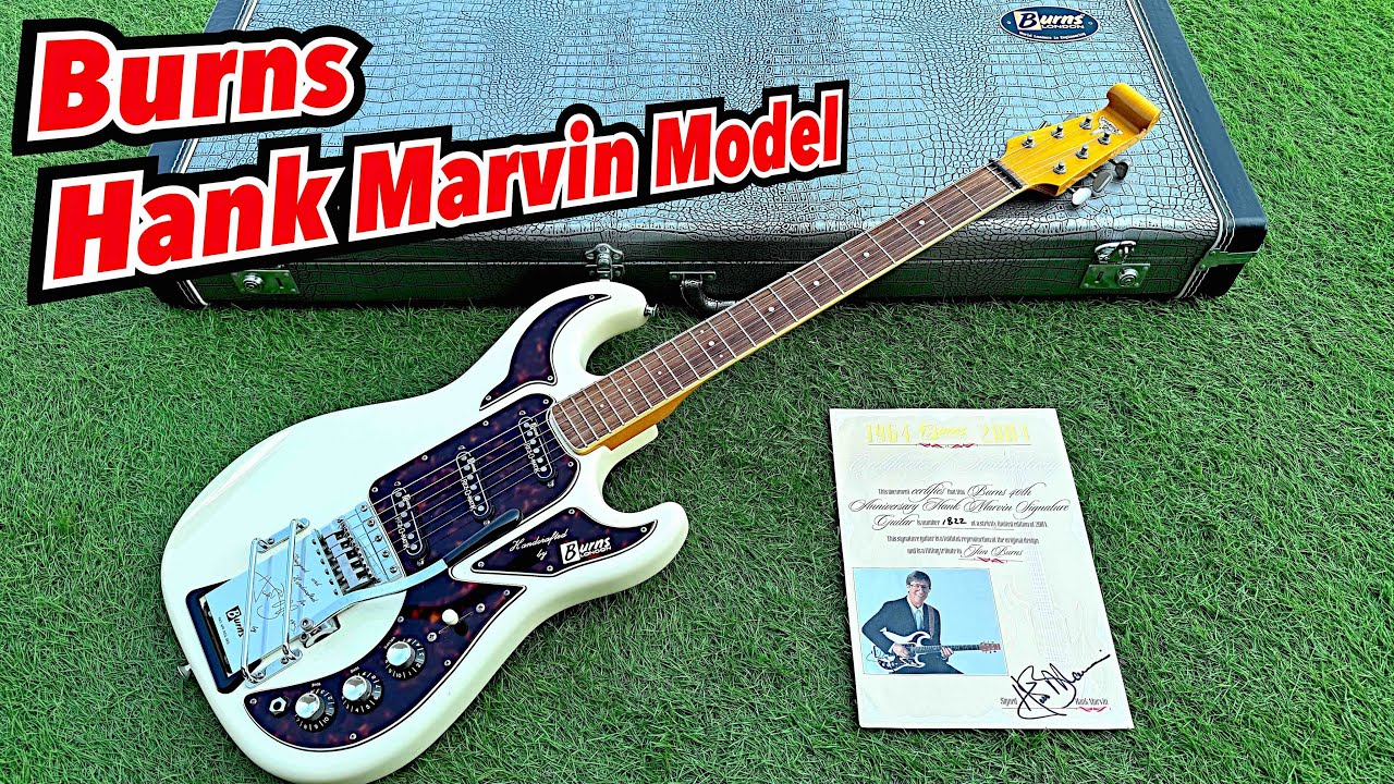BURNS LONDON Hank Marvin 40th Anniversary Edition ハンク
