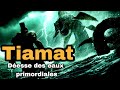 Tiamat desse mre des eaux primordiales mythologie msopotamienne