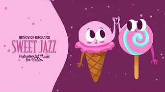 Jazz Music for Babies 💞 Happy & Sweet Instrumental Music to Relax Your Baby 💞 Music for sleeping