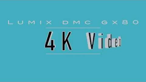 Panasonic LUMIX DMC GX80 4K Video Test.