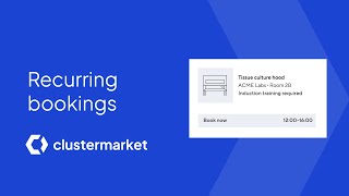 Clustermarket - Recurring bookings