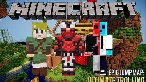 Minecraft - Epic Jump Map Ultimate Trolling w/ Friends Part 4!