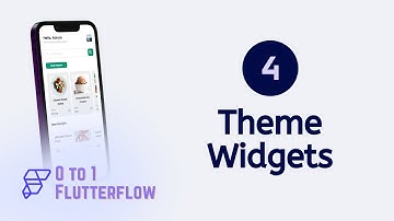 Ch.4 | 0 to 1 Flutterflow: Theme Widgets - (Optional)