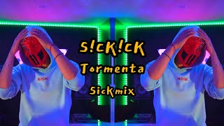 SICKICK - Tormenta (Sickmix)