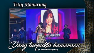 Tetty Manurung Feat Anju Trio - Dang Turpukta Hamoraon ( live ) #live