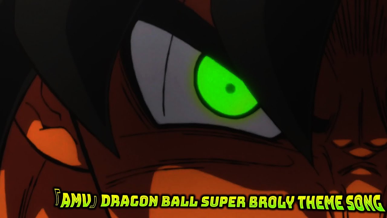 AMV』DRAGON BALL SUPER BROLY THEME SONG (Daichi Miura - Blizzard