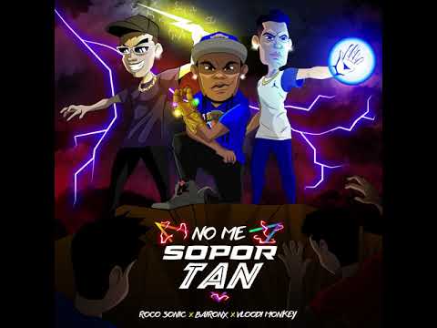 Roco Sonic Ft BaironeX Vloody Monkey No Me Soportan 