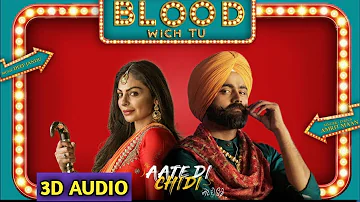 Blood Wich Tu ( Full Video ) | Amrit Maan | Neeru Bajwa | Aate Di Chidi | Latest Punjabi Songs 2018