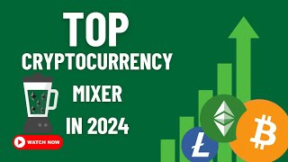Top Cryptocurrency Mixer in 2026: Anonymize Bitcoin, Ethereum & Litecoin Transactions