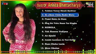 Best Of Ankita Bhattacharyya ( Bengali & Hindi Songs )